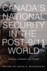 Image for Canada&#39;s national security in the post-9/11 world: strategy, interests, and threats