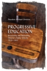 Image for Progressive Education: Revisioning and Reframing Ontario&#39;s Public Schools, 1919-1942