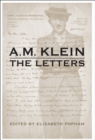 Image for A.M. Klein The Letters: Collected Works of A.M. Klein