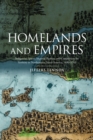 Image for Homelands and Empires: Indigenous Spaces, Imperial Fictions, and Competition for Territory in Northeastern North America, 1690-1763