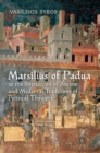 Image for Marsilius of Padua at the Intersection of Ancient and Medieval Traditions of Political Thought