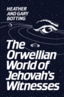 Image for Orwellian World of Jehovah&#39;s Witnesses