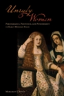 Image for Unruly women: performance, penitence, and punishment in early modern Spain