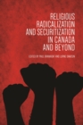Image for Religious Radicalization and Securitization in Canada and Beyond