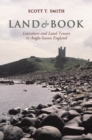 Image for Land and Book: Literature and Land Tenure in Anglo-Saxon England