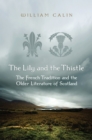 Image for Lily and the Thistle: The French Tradition and the Older Literature of Scotland