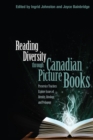 Image for Reading Diversity through Canadian Picture Books: Preservice Teachers Explore Issues of Identity, Ideology, and Pedagogy