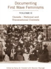 Image for Documenting First Wave Feminisms: Volume II Canada - National and Transnational Contexts