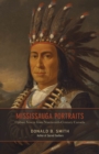 Image for Mississauga Portraits: Ojibwe Voices from Nineteenth-Century Canada