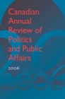 Image for Canadian Annual Review of Politics and Public Affairs 2006.