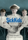 Image for SickKids: The History of The Hospital for Sick Children