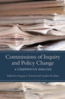 Image for Commissions of Inquiry and Policy Change: A Comparative Analysis