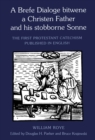 Image for Brefe Dialoge bitwene a Christen Father and his stobborne Sonne