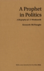 Image for Prophet in Politics: A Biography of J.S. Woodsworth