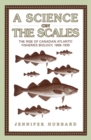 Image for Science on the Scales: The Rise of Canadian Atlantic Fisheries Biology, 1898-1939