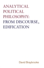 Image for Analytical Political Philosophy: From Discourse, Edification