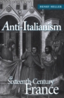Image for Anti-Italianism in Sixteenth-Century France