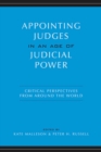 Image for Appointing Judges in an Age of Judicial Power: Critical Perspectives from around the World