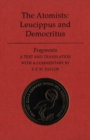 Image for Atomists: Leucippus and Democritus: Fragments.