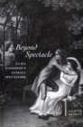 Image for Beyond Spectacle: Eliza Haywood&#39;s Female Spectators