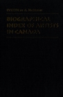 Image for Biographical Index of Artists in Canada.