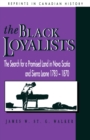 Image for Black Loyalists: The Search for a Promised Land in Nova Scotia and Sierra Leone, 1783-1870
