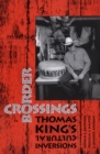 Image for Border Crossings: Thomas King&#39;s Cultural Inversions