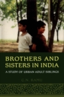 Image for Brothers and Sisters in India: A Study of Urban Adult Siblings