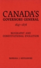 Image for Canada&#39;s Governors General, 1847-1878: Biography and Constitutional Evolution