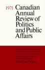 Image for Canadian Annual Review of Politics and Public Affairs 1971