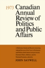 Image for Canadian Annual Review of Politics and Public Affairs 1973