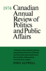 Image for Canadian Annual Review of Politics and Public Affairs 1974