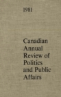 Image for Canadian Annual Review of Politics and Public Affairs 1981