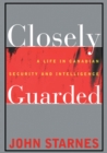 Image for Closely Guarded: A Life in Canadian Security and Intelligence
