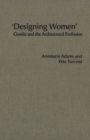 Image for &#39;Designing Women&#39;: Gender and the Architectural Profession