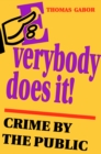 Image for Everybody Does It!: Crime by the Public