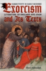 Image for Exorcism and Its Texts: Subjectivity in Early Modern Literature of England and Spain