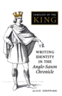 Image for Families of the King: Writing Identity in the Anglo-Saxon Chronicle