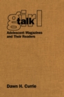 Image for Girl Talk: Adolescent Magazines and Their Readers
