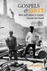 Image for Gospels and Grit: Work and Labour in Carlyle, Conrad, and Orwell