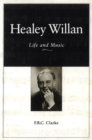 Image for Healey Willan: Life and Music