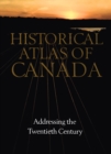 Image for Historical Atlas of Canada: Volume III: Addressing the Twentieth Century : v. 3,