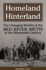 Image for Home to Hinterland: Changing World of the Red River Metis in the Nineteenth Century