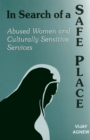 Image for In Search of a Safe Place: Abused Women and Culturally Sensitive Services