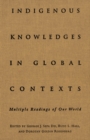 Image for Indigenous Knowledges in Global Contexts