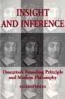 Image for Insight and Inference: Descartes&#39;s Founding Principle and Modern Philosophy