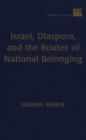 Image for Israel, Diaspora, and the Routes of National Belonging