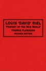 Image for Louis &#39;David&#39; Riel: Prophet of the New World