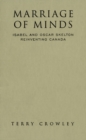 Image for Marriage of minds: Isabel and Oscar Skelton re-inventing Canada