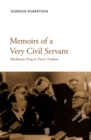 Image for Memoirs of a Very Civil Servant: Mackenzie King to Pierre Trudeau